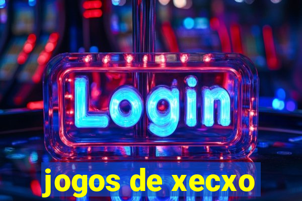 jogos de xecxo